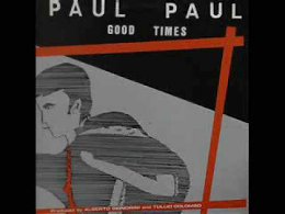 Paul Paul - Good times (Italo Disco 1983)