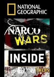  : .(Inside: Narco Wars)National Geographic      ...