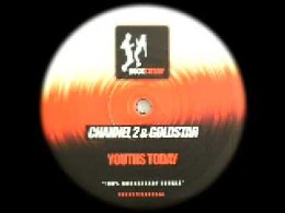 Channel 2 & Goldstar - Youths Today