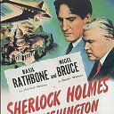 ������ ����� � ����������
Sherlock Holmes in Washington

���� 
��������
������� 
��� ������ ����
�����
�������� 
�����-����
������� ����������
� �������
����� 
����� �������
������� ����
������� ������
������������ 
���������
������������ 
71 ������
������ 
 ���
���� 
���������� ����
��� 
1943
���������� ����� 
������ ����� � ��������� ������
��������� ����� 
������ ����� ����� ����� ������
IMDb 
ID 0036349 �� ������� ����������� � �����������-��� ����� �������� ����� ����