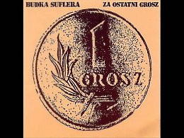 Budka SufleraZa ostatni grosz(P) 1982 Tonpress