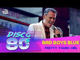 Bad Boys Blue - Pretty Young Girl ( 80- 2012)