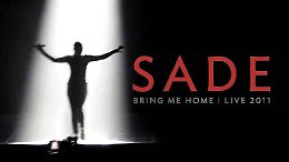 Sade - Bring Me Home - Live (2011)